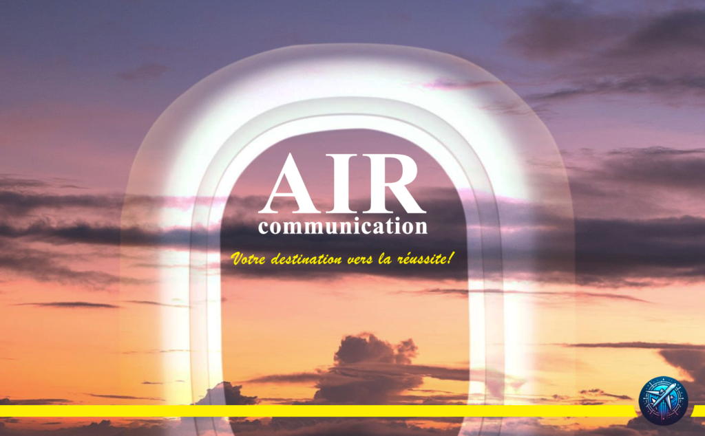 air communication votre destination vers la réussite ! agence de communication digital